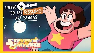 Steven Universe Temporada 1  Te Lo Resumo Así Nomás  Cuervo Ambar [upl. by Laertnom431]