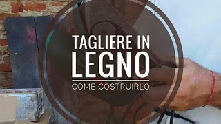 COME COSTRUIRE UN TAGLIERE DA UN PEZZO DI LEGNO  TUTORIAL  How to build a cutting board [upl. by Bronder]