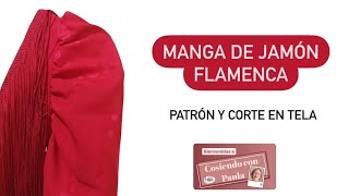 💃🏼 PATRÓN MANGA JAMÓN FLAMENCA Y CORTE EN TELA [upl. by Sato962]