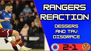 Rangers Progress Dessers and Tav Should Never Start Again [upl. by Ayotahs839]