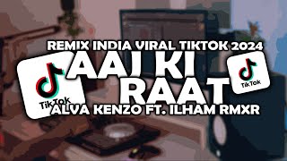 DJ AAJ KI RAAT  Remix India Viral 2024 [upl. by Florina456]