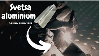 Enkla tips för att börja svetsa Aluminium [upl. by Brieta]