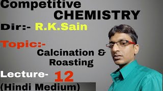 Calcination and Roasting Lecture 12 [upl. by Dodson]