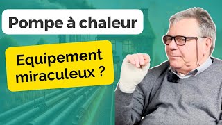 Pompe à chaleur un équipement miraculeux [upl. by Kcinomod]