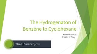 Aspen Plus V100 Series  Chapter 1 The Hydrogenation of Benzene to Cyclohexane Part 1 [upl. by Eneliak264]