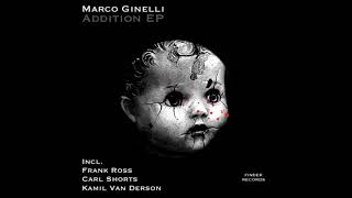 Marco Ginelli  Addition Kamil Van Derson Remix [upl. by Urbanus799]