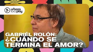 Gabriel Rolón quotEl amor se termina cuando el otro se vuelve predeciblequot Perros2023 [upl. by Nidia]