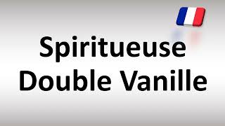 How to Pronounce Spiritueuse Double Vanille Guerlain [upl. by Adil986]