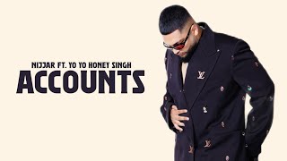 ACCOUNTS  Nijjar ft Yo Yo Honey Singh OFFICIAL VIDEO Hisstory [upl. by Gilbart]