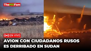 Avión Con Ciudadanos Rusos Derribado En Sudán ¿Que Transportaban y Quién Lo Voló  TheMXFam [upl. by Atires]