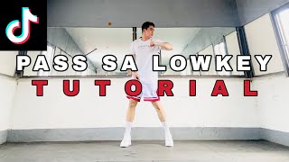 PASS SA LOWKEYSTEP BY STEP DANCE TUTORIALARVIN ARCANGEL [upl. by Yreneh]