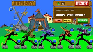 New Update  Upgrade Army Stick War 4 Max Level x999999999 Power  Stick War Legacy [upl. by Russell]