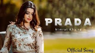 Prada2  Nimrat Khairafull song 2018 [upl. by Haneeja]