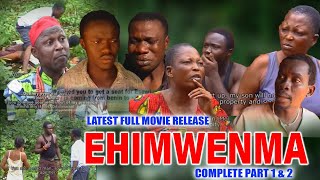 EHIMWENMA PART 1 amp 2  COMPLETE EDO MOVIE 2024  SIR LOVE  LOVETH OKH  UKEKE  BENIN MOVIE CLASSIC [upl. by Lakin]