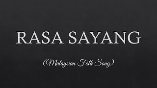 RASA SAYANG Lyrics  Malaysian Folk Song [upl. by Narda]