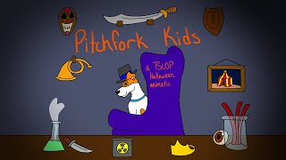 Pitchfork Kids  A TSLOP Halloween Animatic [upl. by Eerak]