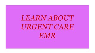 What is urgent care emr  Urgent Care Emr Easy Guide [upl. by Mcmath717]