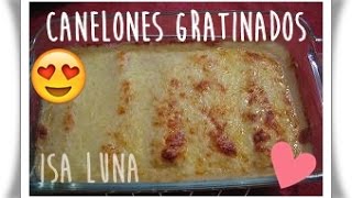 Receta Canelones Gratinados con pollo y verduras Receta base A tu gusto [upl. by Roxane]