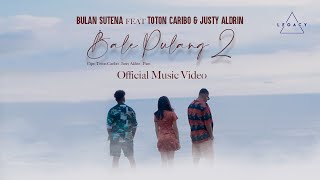 Bulan Sutena Feat Toton Caribo amp Justy Aldrin  Bale Pulang 2 Official Music Video [upl. by Mussman16]