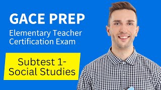 GACE Elementary Education Test Prep Study Guide Subtest 1 Social Studies [upl. by Akimrehs]