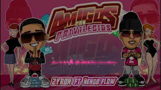 ÑENGO FLOW  ZYRON  AMIGOS CON PRIVILEGIOS [upl. by Schulze]