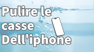 Pulire le casse dell Iphone [upl. by Mildred]