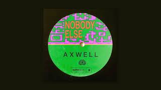 Axwell  Nobody Else Ultra Music [upl. by Annelise]