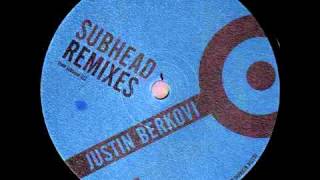 Subhead Remixes  Justin Berkovi HEAD RMX 001 [upl. by Gytle]