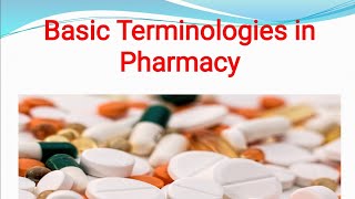 Basic Terminologies in Pharmacy [upl. by Murage]