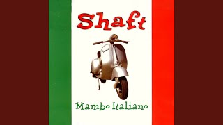 Mambo Italiano Shaft Club Mix [upl. by Nollie]