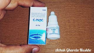 C NAC Eye Drop  Symptom of Dry Eyes  Medicine Review In Hindi Uses Side EffectsDosage [upl. by Svetlana]