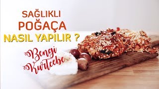 Sağlıklı Poğaça  Sağlıklı Poğaça Nasıl Yapılır [upl. by Martino]