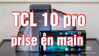 TCL 10 pro prise en main avant test [upl. by Retha378]