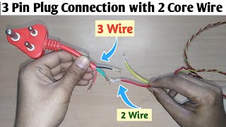 3 Pin Plug Connection with 2 Core Wire  2 Core Wire Connection with 3 Pin Plug [upl. by Chandal]