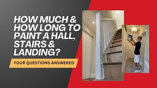 How much and how long to paint a Hall Stairs and Landing in the UK Your questions answered [upl. by Adiaj]