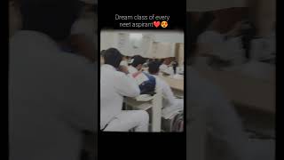 Dream class of NEET aspirants  NEET 2025  shorts neet [upl. by Pentha]