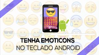 Como colocar emoticons no teclado android [upl. by Conall]