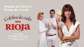 Prueba los blancos de Rioja y ponte de moda Rioja desde 1925 siempre de moda [upl. by Aicilev]