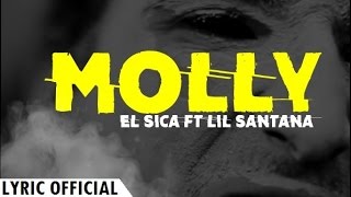 El Sica ft DMarkuz quotLil Santanaquot  Molly Spanish Version Lyric Video [upl. by Annoyek139]