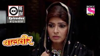 Weekly Reliv  Baalveer  16th Dec to 22nd Dec 2017  Episode 812 to 818 [upl. by Philis]