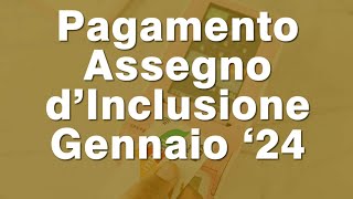 Pagamenti Assegno di inclusione Gennaio 2024  Messaggio Inps [upl. by Lance]