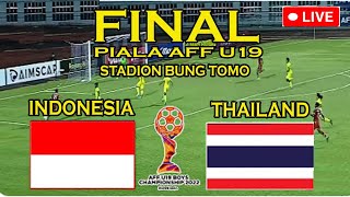 🔴LIVE  FINAL Piala AFF U19 2024 INDONESIA vs THAILAND 1  0 [upl. by Maribelle]