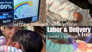 Labor amp Delivery Vlog  induced at 39 weeks w PITOCIN amp EPIDURAL  first time mom [upl. by Yedorb]