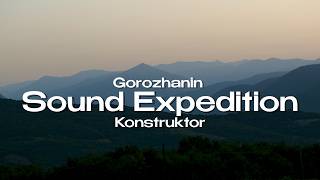 Sound Expedition Konstructor amp Gorozhanin [upl. by Aztinad270]