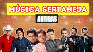 🔥Música Sertaneja Antigas Só As Melhores 🔥Músicas Sertanejas Antigas 🔥Sertanejo Antigo [upl. by Sekoorb]