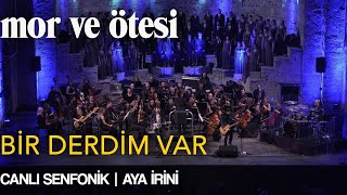 mor ve ötesi  Bir Derdim Var Canlı Senfonik  Aya İrini  Official Video [upl. by Enytsirhc]