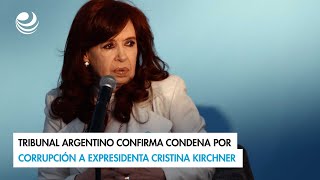 Tribunal argentino confirma condena por corrupción a expresidenta Cristina Kirchner [upl. by Tressia]