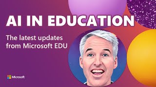 AI in Education  the latest updates from Microsoft EDU [upl. by Essined]