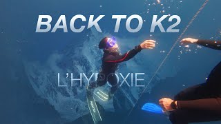 Épisode 3  BACK TO K2  avec Guillaume Nery  l’Hypoxie [upl. by Zoarah31]