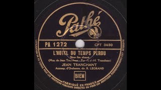 Jean Tranchant quot lhôtel du temps perdu quot 1937 [upl. by Norabal]